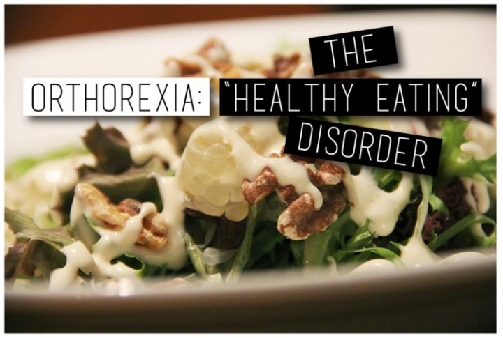 Orthorexia: When Training and Nutrition Becomes Your Enemies!