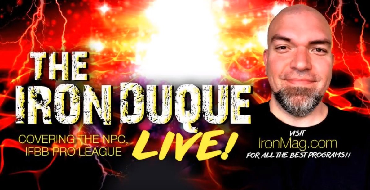 The Iron Duque – LIVE!! (Ep1) – 100% NPC, IFBB Pro League Bodybuilding