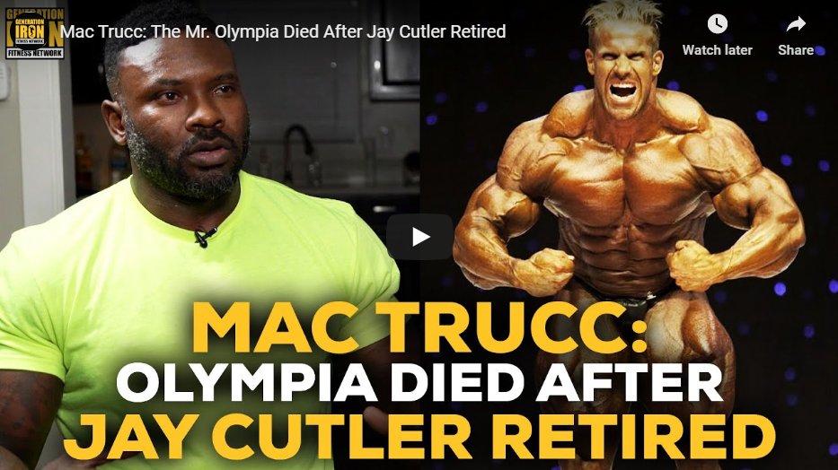 Mac Trucc Says the Olympia Died After Jay Cutler Retired – Say What?