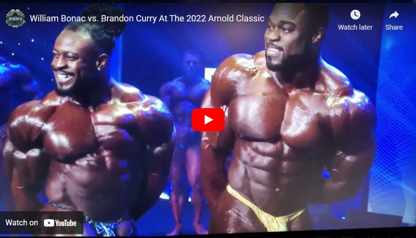 William Bonac & Brandon Curry – The Best in Bodybuilding