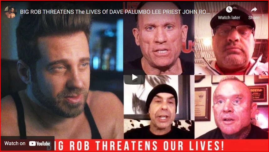 Big Rob Threatens The Lives Of Dave Palumbo Lee Priest John Romano & Myself!