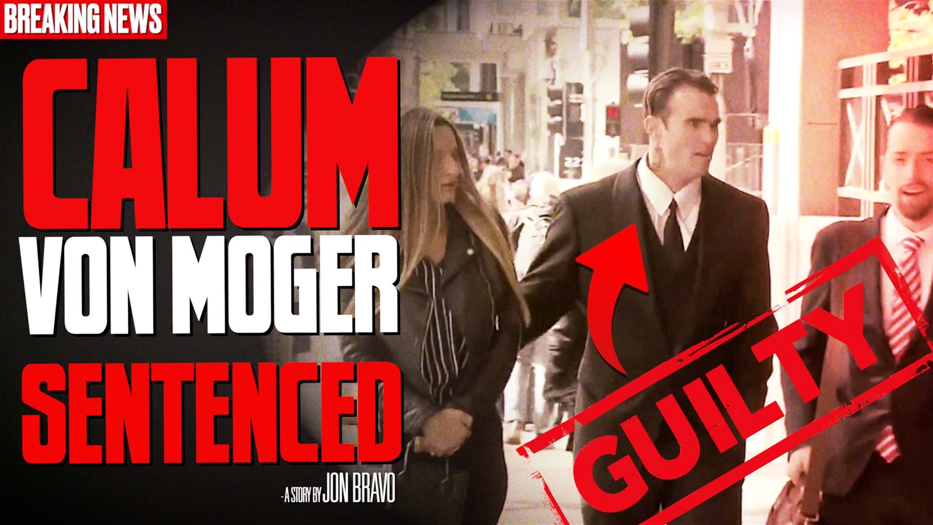 CALUM VON MOGER SENTENCED! CALUM VON MOGER SENTENCED!